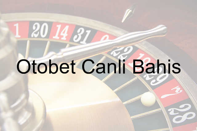 Otobet canlı bahis