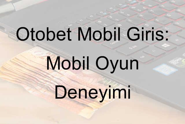 Otobet mobil giriş