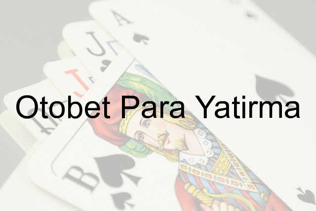 Otobet para yatırma