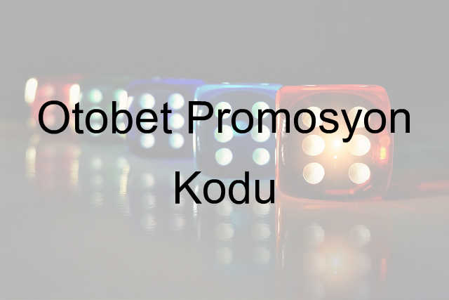 Otobet promosyon kodu